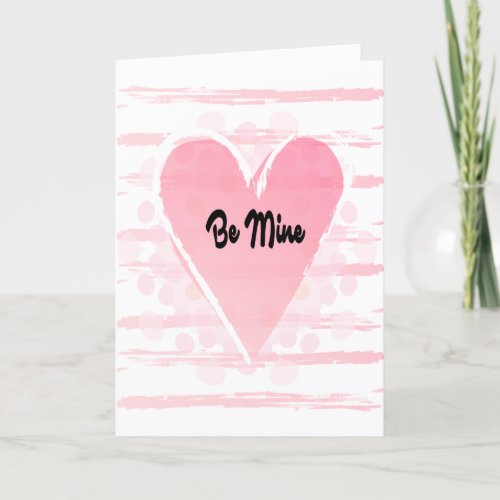 Be Mine _ Happy Valentines Day Watercolor Holiday Card