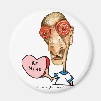 Be+Mine Insomniac Magnet