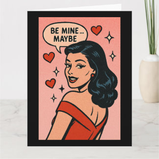 Be Mine… Maybe: Retro Flirt Valentine Card
