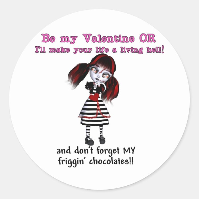 Be Mine Or Else Stickers