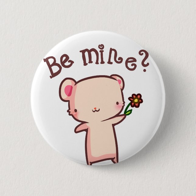Be mine? pinback button (Front)