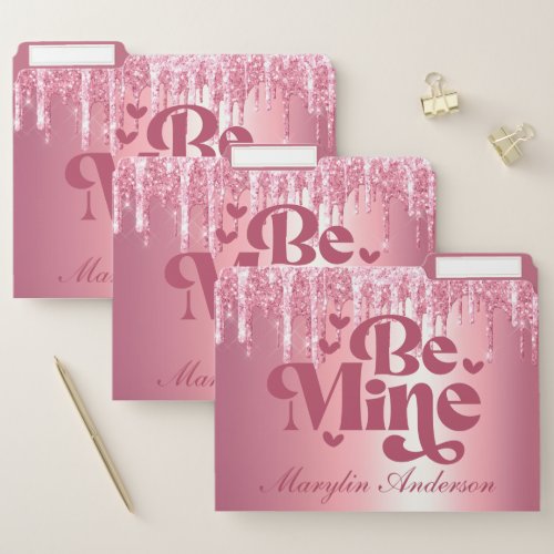 BE MINE PINK VALENTINES GLITTER DRIP CUSTOM FILE FOLDER