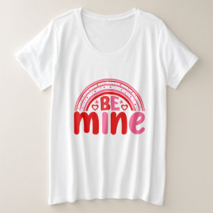 Be Mine Plus Size T-Shirt
