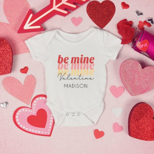 Be Mine Valentine Add Your Name Baby Bodysuit