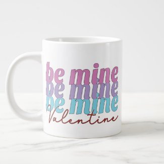 Be Mine Valentine Mug