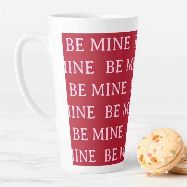 Be Mine Valentine’s Day Gift – Romantic Love  Latte Mug (In Situ)