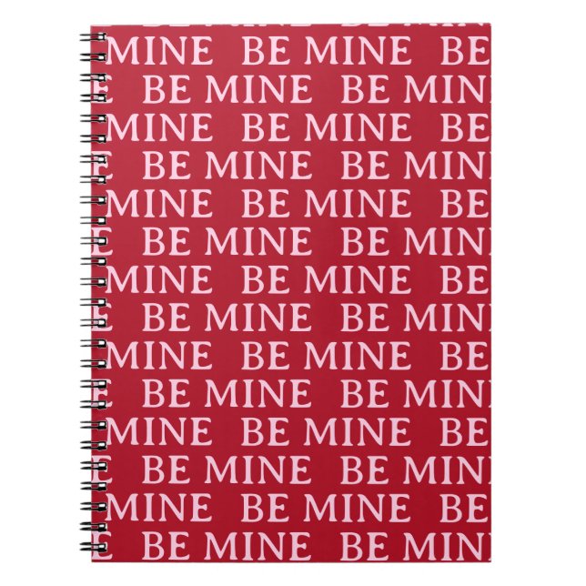 Be Mine Valentine’s Day Gift – Romantic Love  Notebook (Front)