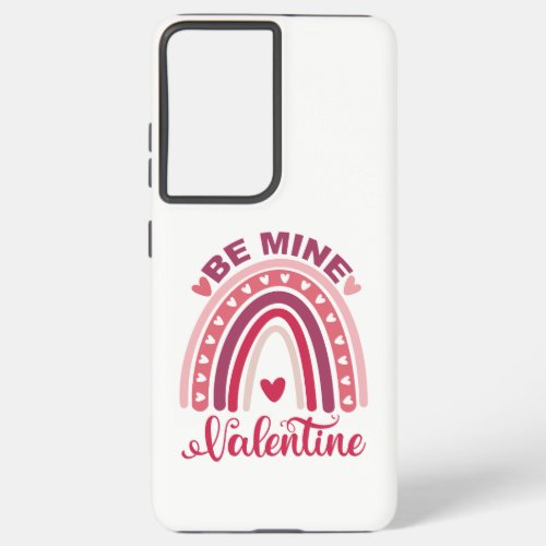 Be mine Valentine   Samsung Galaxy S21 Ultra Case