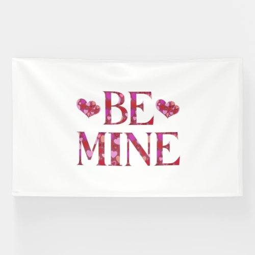 Be Mine Valentines Day 6x10 Vinyl Banner