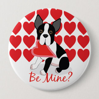 Be Mine? Valentine's Day Boston Terrier Button