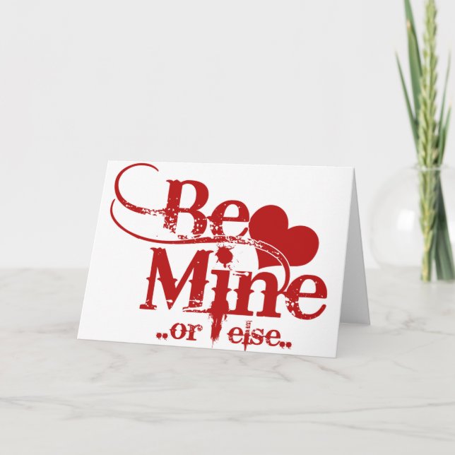 Be Mine Valentines Day Humor Holiday Card (Front)