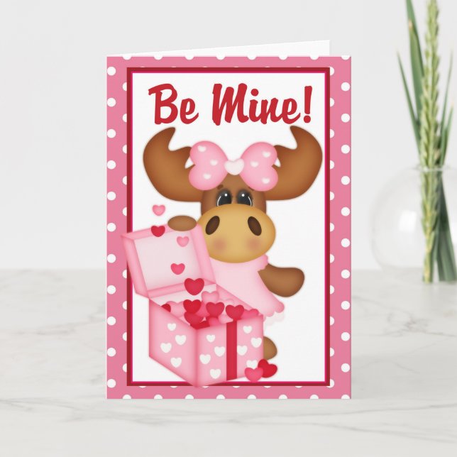 Be Mine! Valentine's Day Moose Card d4 (Front)