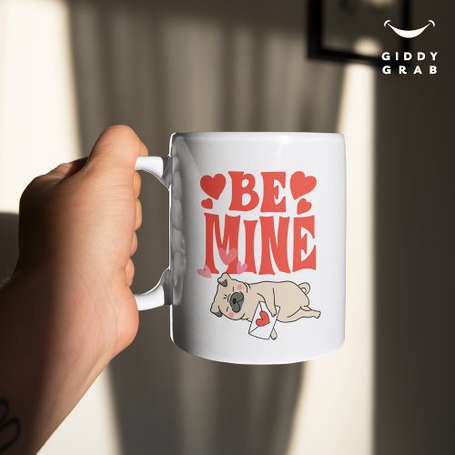 Be Mine Valentines Funny Cute Pug  Love Letter Coffee Mug