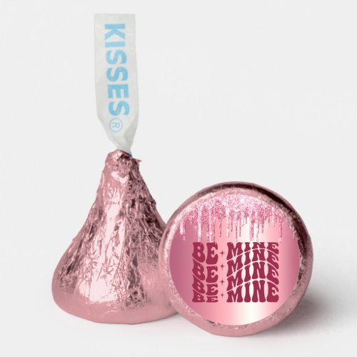 BE MINE VALENTINES PINK GLITTER DRIP CUSTOM HERSHEYS KISSES