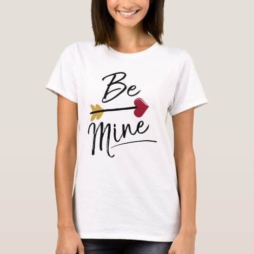 Be Mine Valentines T_Shirt
