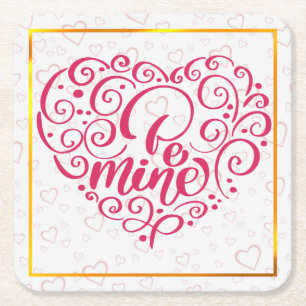 Be Mine" Vintage Text: Happy Valentine's Day Square Paper Coaster