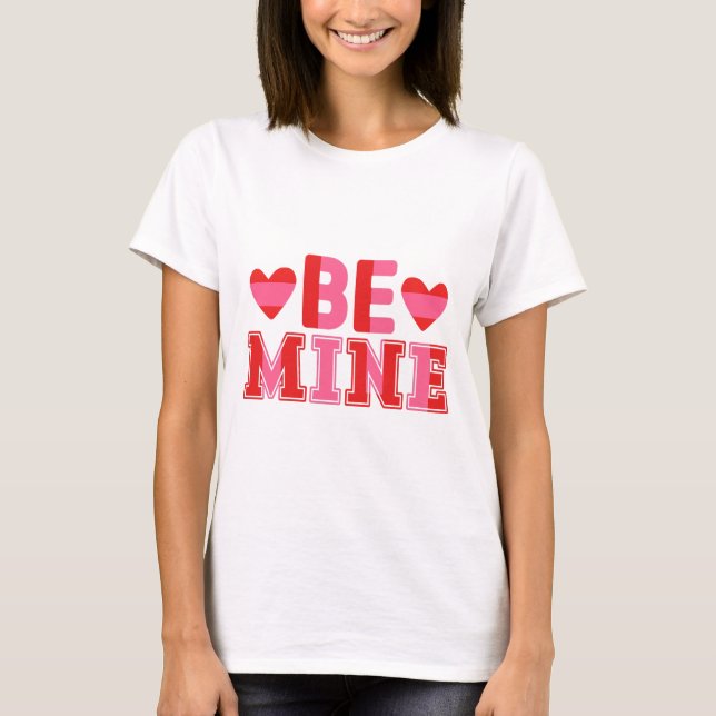 Be Mine Women  T-Shirt (Front)