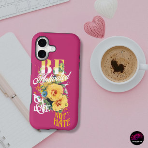 Be Motivated By Love Not Hate Quote iPhone 17 Case