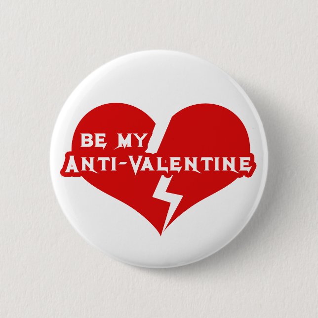 Be my Anti-Valentine Button (Front)