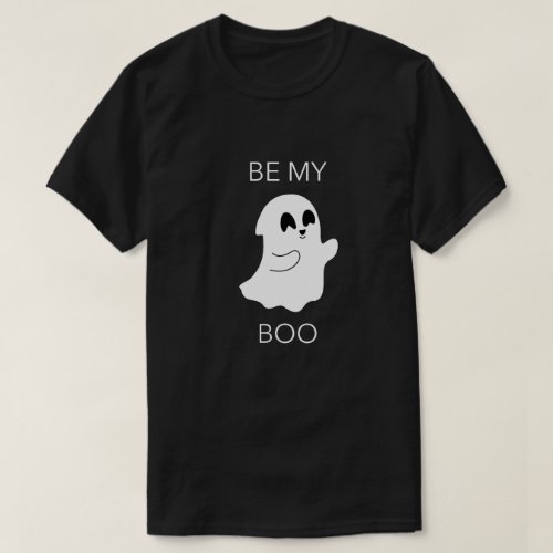 BE MY BOO SPOOKY CUTE GHOST WHITE VARIANT  T_Shirt