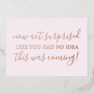 Be My Bridesmaid Funny Act Suprise Photo Foil Invitation