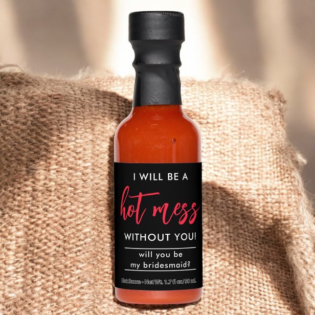 Be My Bridesmaid Funny Hot Mess Brush Black Sauces (Creator Uploaded)