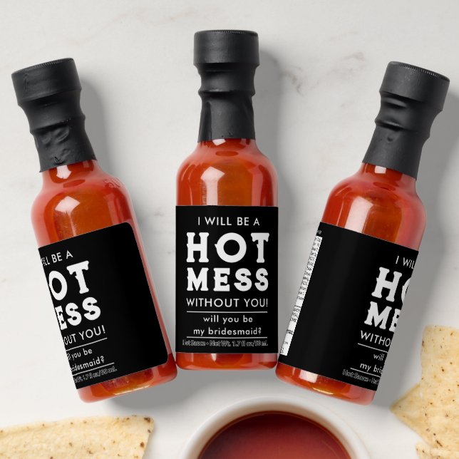 Be My Bridesmaid Funny Hot Mess Hot Sauces (Laydown)