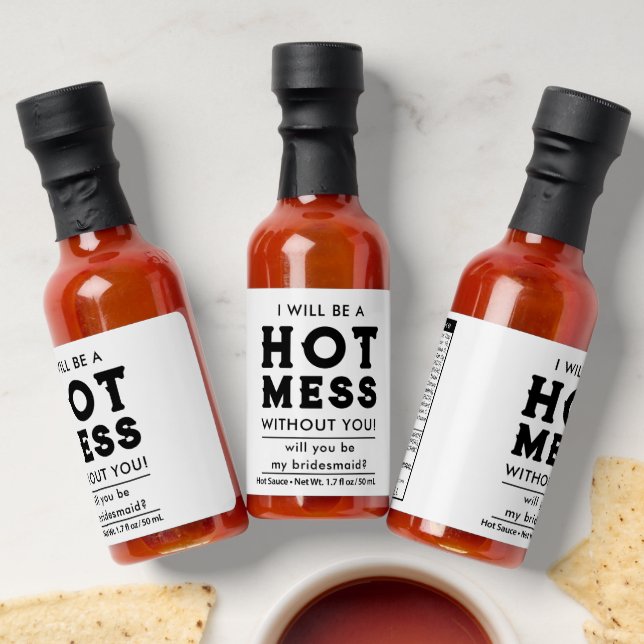 Be My Bridesmaid Funny Hot Mess Sauces (Laydown)