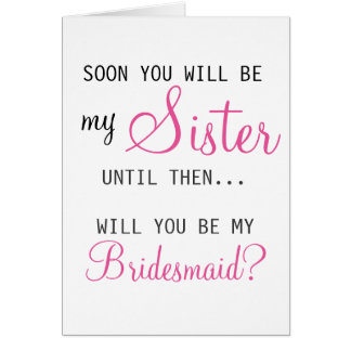 Be My Bridesmaid - Future Sister-in-law Card