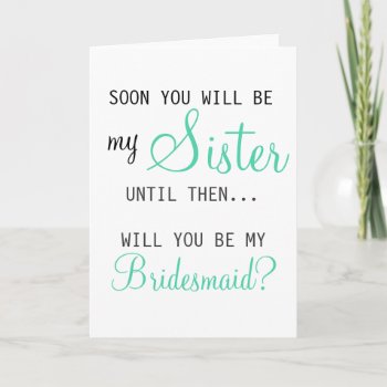 Be My Bridesmaid - Future Sister-in-law Invitation by Greetings_Galore at Zazzle