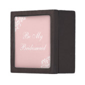 Be My bridesmaid gift box (Front Left)
