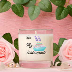 Be My Bridesmaid? Invitation Proposal Cruiseship Scented Candle