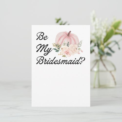 Be My Bridesmaid? Invitation Proposal Pumpkin