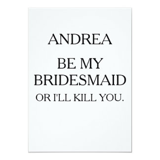 BE MY BRIDESMAID OR I'LL KILL YOU | BRIDESMAID CARD