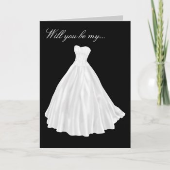 Be My Bridesmaid Or Maid Of Honor Card by ForeverAndEverAfter at Zazzle