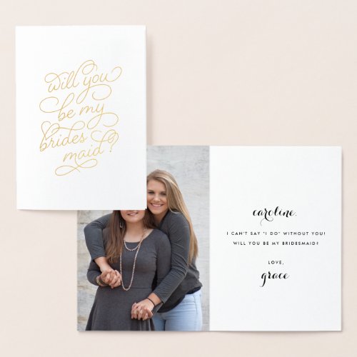 Be My Bridesmaid  Personalized Photo Gold Foil Card