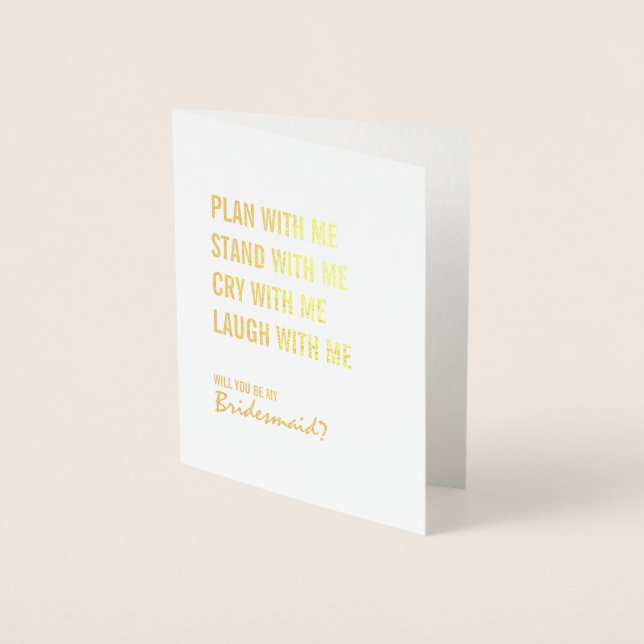 Be My Bridesmaid Plan With Me Gold Foil Card (Front)