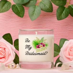 Be My Bridesmaid? Proposal Hawaii Wedding Card Scented Candle