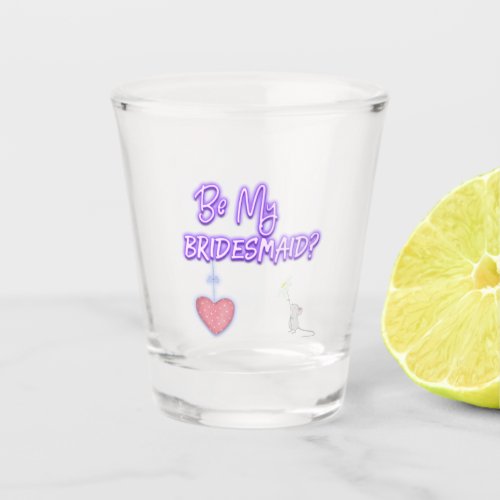 Be My Bridesmaid Request Mouse Daisy    Shot Glass