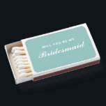 Be My Bridesmaid Script Wedding Custom Matchboxes<br><div class="desc">Check out these cool Be My Bridesmaid Script Wedding Custom Matchboxes.  The modern simple design has a customizable pastel teal background and the text is "will you be my bridesmaid" in white calligraphy script lettering.
Customize the color if you wish.
CLICK PERSONALIZE TEMPLATE OPTION AND FOLLOW THE PROMPT</div>