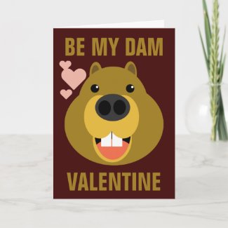 Be My Dam Valentine Holiday Card