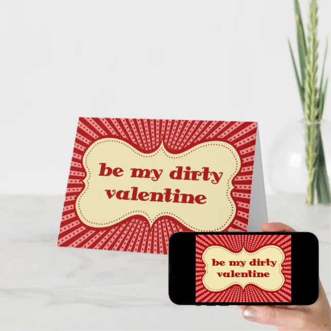 Be My Dirty Valentine Holiday Card Zazzle