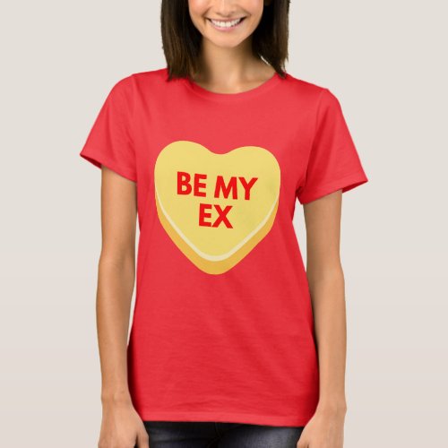 Be My Ex Funny_Inappropriate Conversation Heart T_Shirt