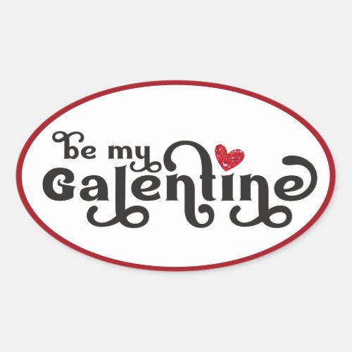 Be My Galentine  Retro Typography  Valentine Oval Sticker