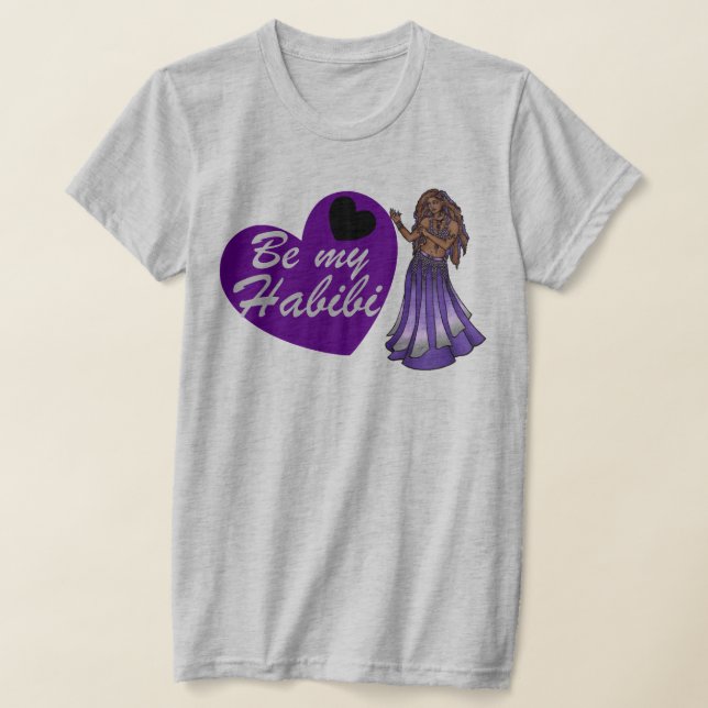 Be My Habibi Belly Dancer T-Shirt (Laydown)