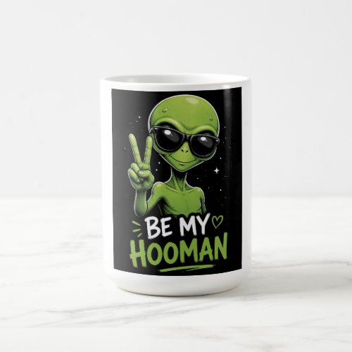 Be My Hooman  Coffee Mug