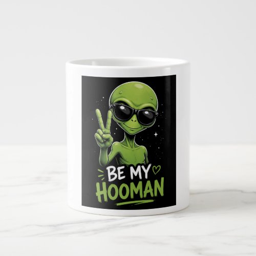 Be My Hooman  Giant Coffee Mug