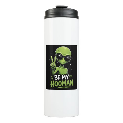 Be My Hooman  Thermal Tumbler