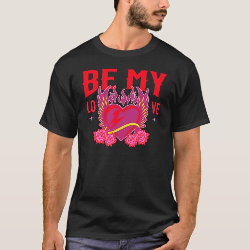 Be My Love Retro Cool Heart Rose Biker Valentine T_Shirt