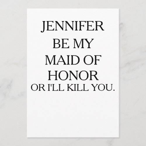 BE MY MAID OF HONOR OR I'LL KILL | Maid of Honor Invitation